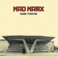 Mad Marx – More Than Me